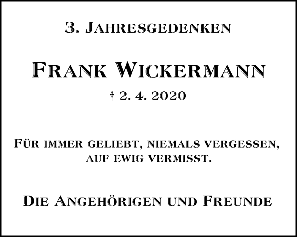  Traueranzeige für Frank Wickermann vom 01.04.2023 aus Tageszeitung